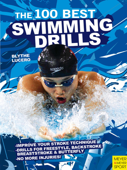 Title details for The 100 Best Swimming Drills by Blythe Lucero - Available